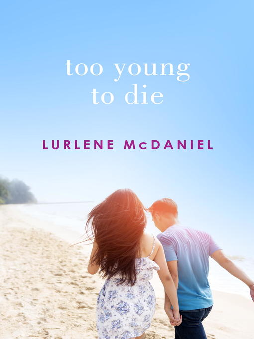 Title details for Too Young to Die by Lurlene McDaniel - Available